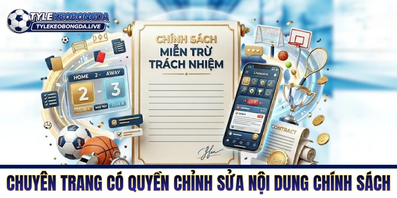 Miễn Trừ Trách Nhiệm - Quy Định Về Tình Huống Bất Khả Kháng 3 Chuyên trang có toàn quyền chỉnh sửa nội dung chính sách