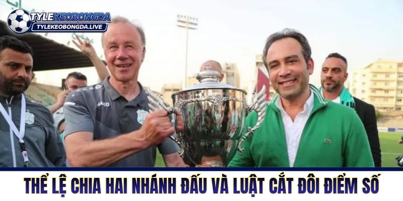 VĐQG Li Băng - Văn Hoá Bóng Đá Hồi Sinh Từ Đống Đổ Nát! 2 Thể lệ chia hai nhánh đấu và luật cắt đôi điểm số