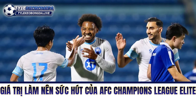 Vô Địch Châu Á: Cuộc Chiến Vương Quyền Champions League 3 Các giá trị làm nên sức hút của AFC Champions League Elite